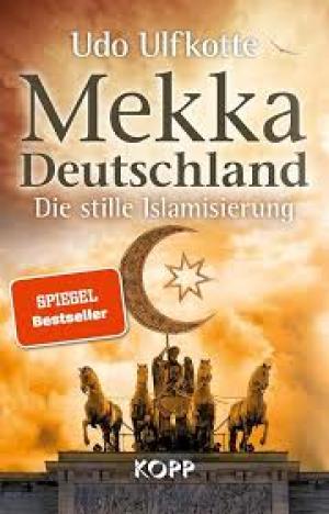 Mekka Deutschland - Die stille Islamisierung