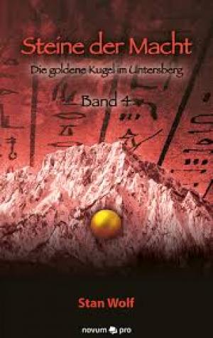 Steine der Macht - Band 4: Die Goldene Kugel im Untersberg