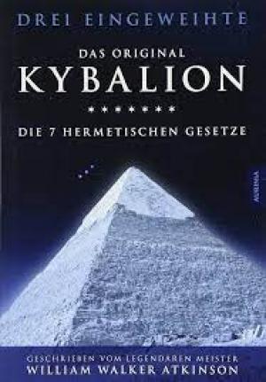 Das Kybalion: Die 7 hermetischen Gesetze