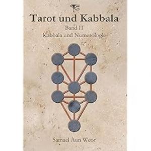 Tarot und Kabbala - Kabbala und Numerologie - Band 2