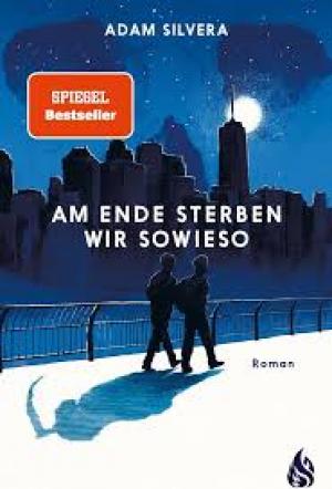 Am Ende sterben wir sowieso