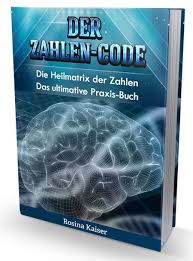 Der Zahlen-Code * Die praktische Anwendung von Heilzahlen lernen. Anwendungsbeispiel zur Chakren-Harmonisierung