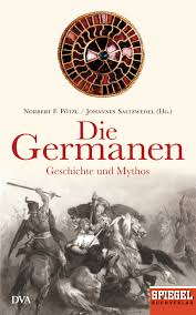 Die Germanen Geschichte und Mythos