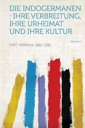 Die Indogermanen: Ihre Verbreitung, Ihre Urheimat Und Ihre Kultur - Band 2