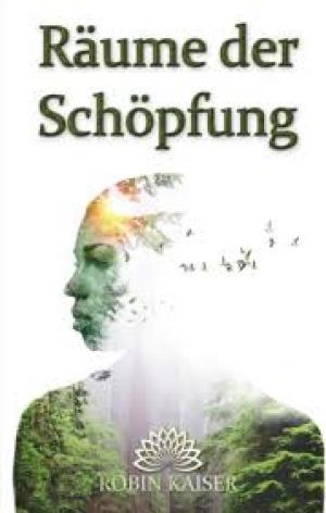 Räume der Schöpfung: Dein kosmisches Reisehandbuch