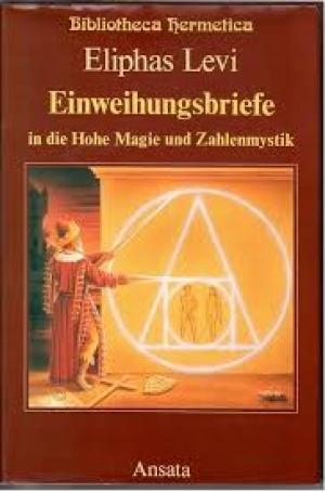 Einweihungsbriefe in die Hohe Magie und Zahlenmystik