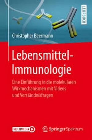 Lebensmittel-Immunologie Eine Einführung in die molekularen Wirkmechanismen mit Videos und Verständnisfragen