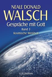 Gespräche mit Gott. Band 3: Kosmische Weisheit