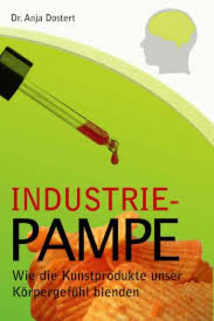 Industriepampe: Wie die Kunstprodukte unser Körpergefühl blenden