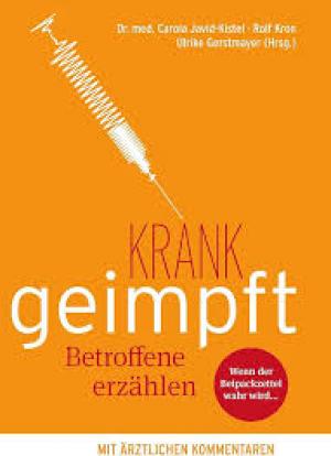 krank geimpft - Betroffene erzählen: Wenn der Beipackzettel wahr wird... - mit ärztlichen Kommentaren