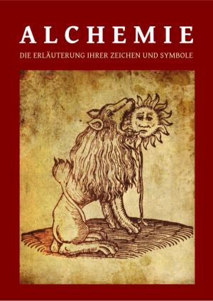 Alchemie - Die Erläuterung ihrer Symbole und Zeichen